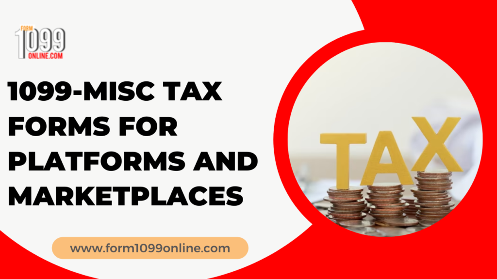 1099-MISC Tax Forms For Platforms And Marketplaces