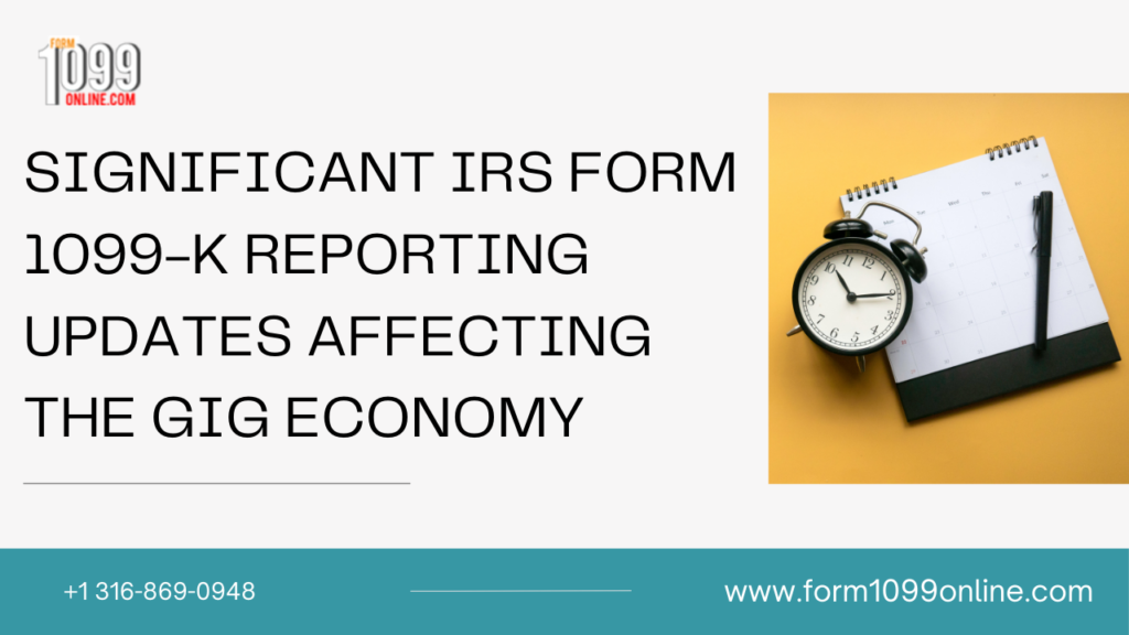 Significant IRS Form 1099-K Reporting Updates Affecting the Gig Economy