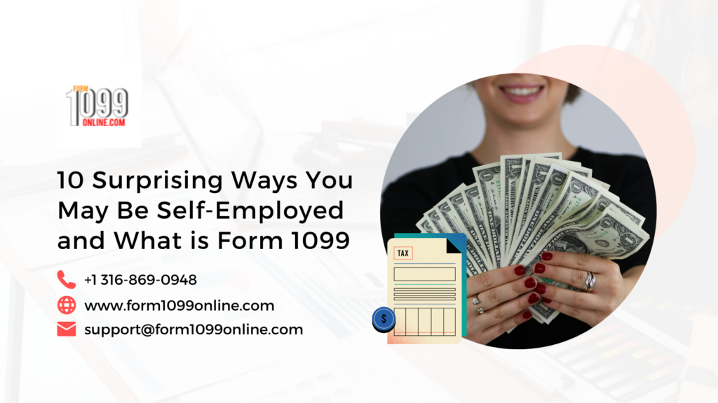 10 Surprising Ways You May Be Self-Employed and What is Form 1099