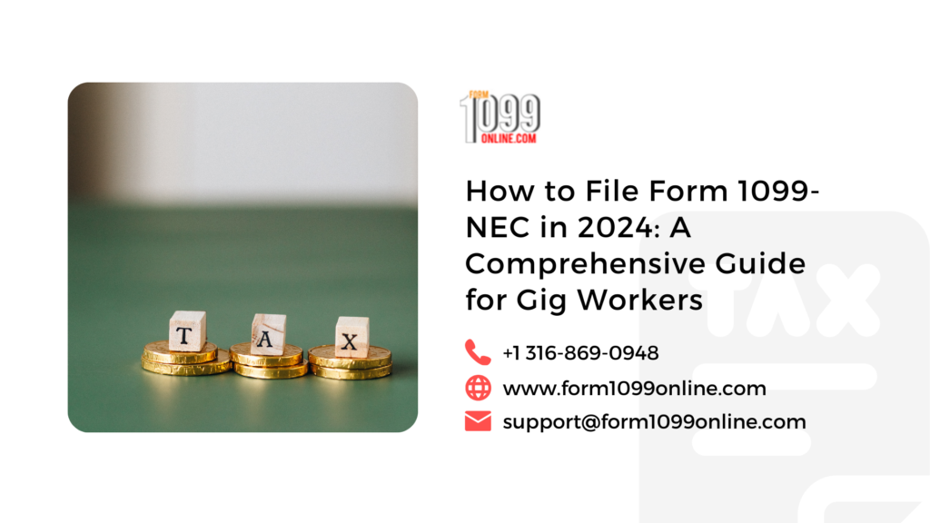 How to File Form 1099-NEC in 2024: A Comprehensive Guide for Gig Workers