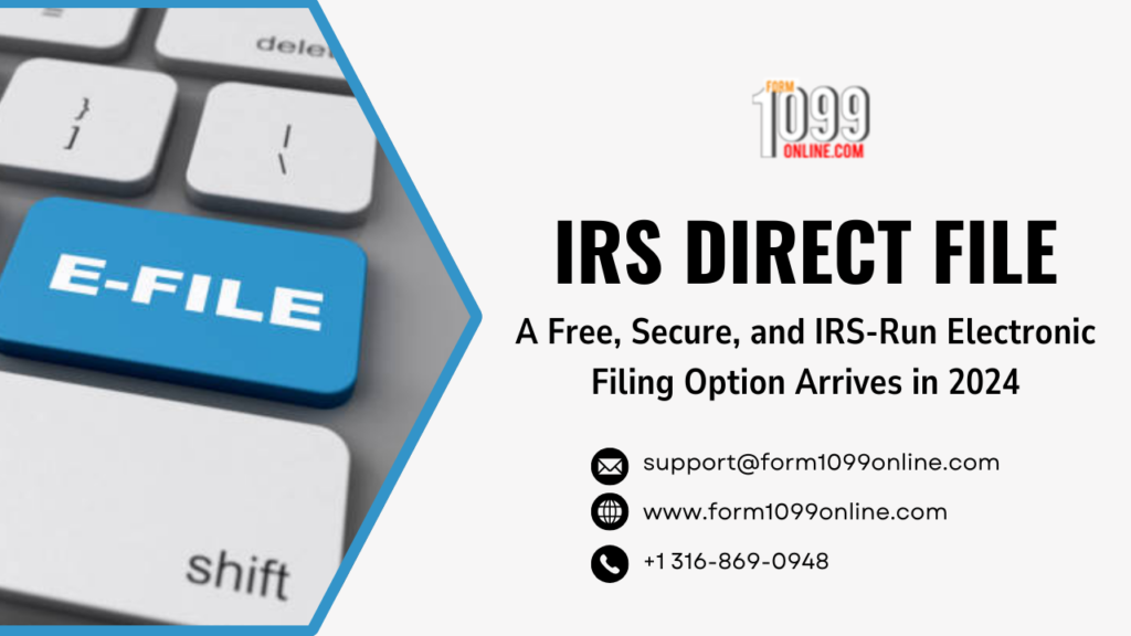 IRS Direct File: A Free, Secure, and IRS-Run Electronic Filing Option Arrives in 2024