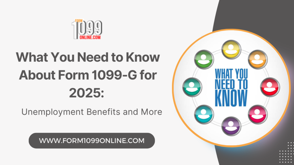 What You Need to Know About Form 1099-G for 2025: Unemployment Benefits and More