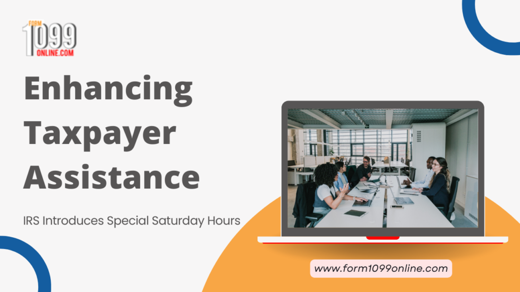 Enhancing Taxpayer Assistance: IRS Introduces Special Saturday Hours