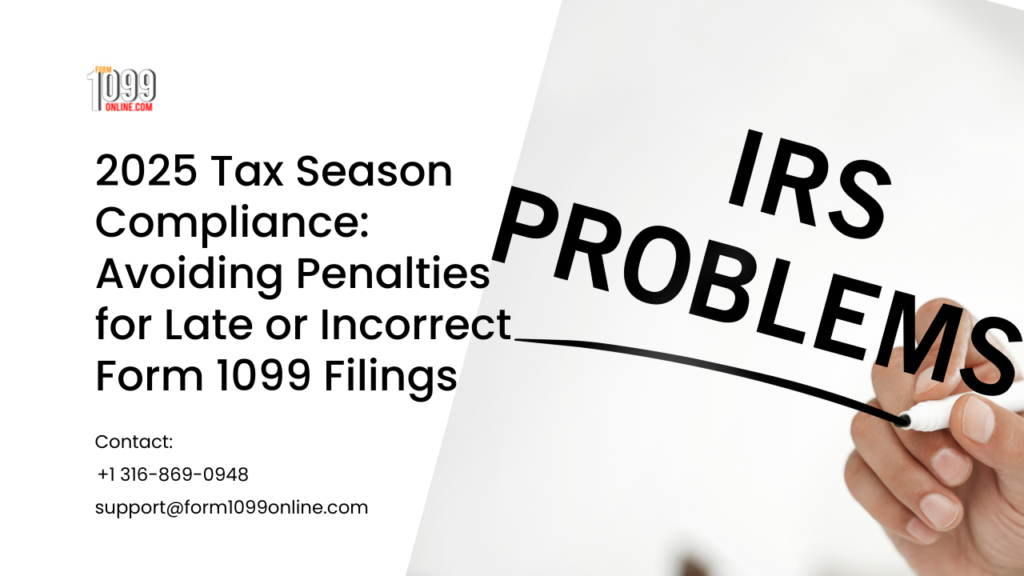 2025 Tax Season Compliance: Avoiding Penalties for Late or Incorrect Form 1099 Filings