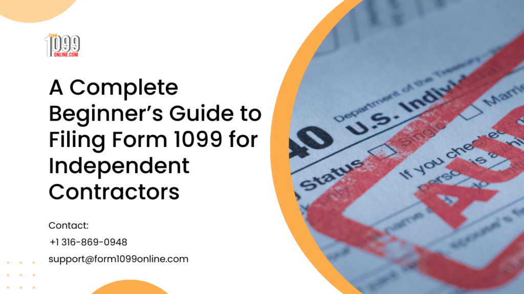 A Complete Beginner’s Guide to Filing Form 1099 for Independent Contractors