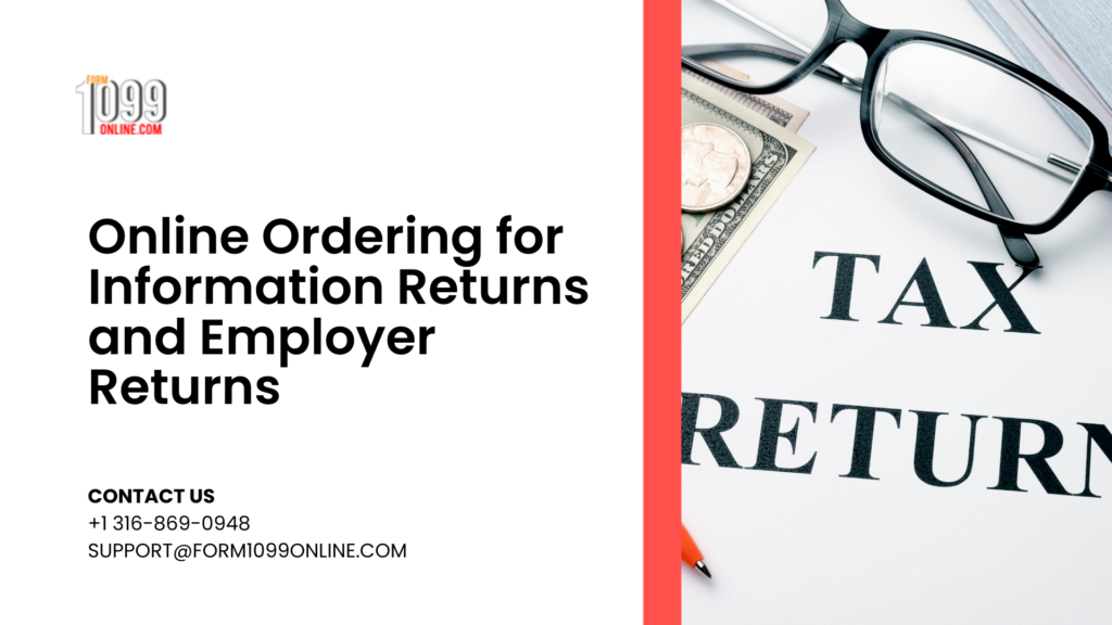 Online Ordering for Information Returns and Employer Returns: A Comprehensive Guide