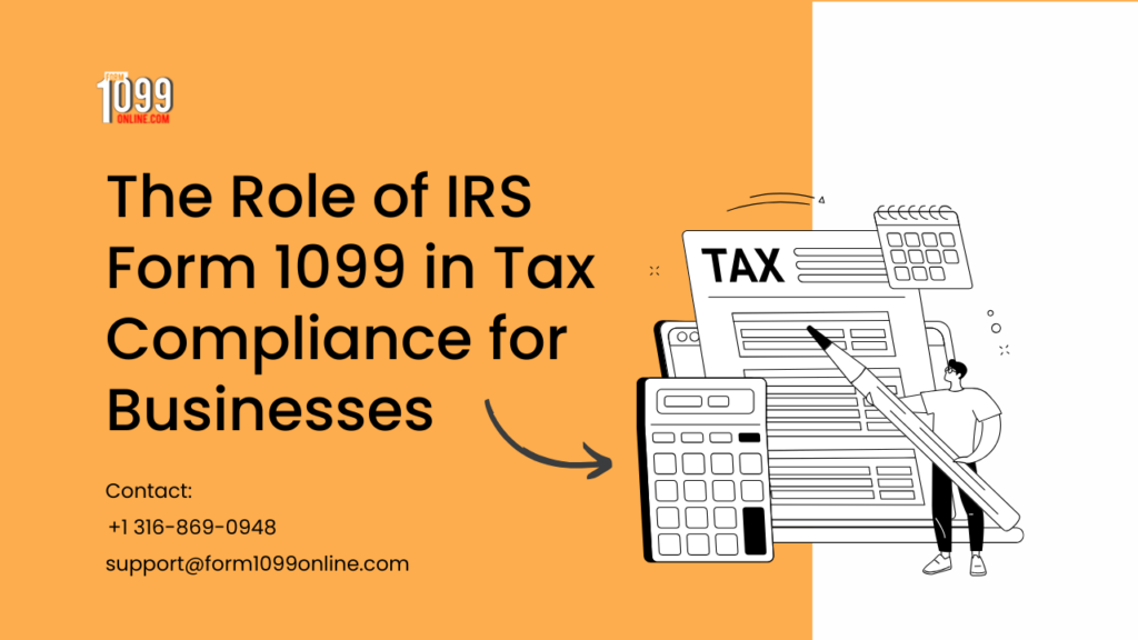 The Role of IRS Form 1099 in Tax Compliance for Businesses