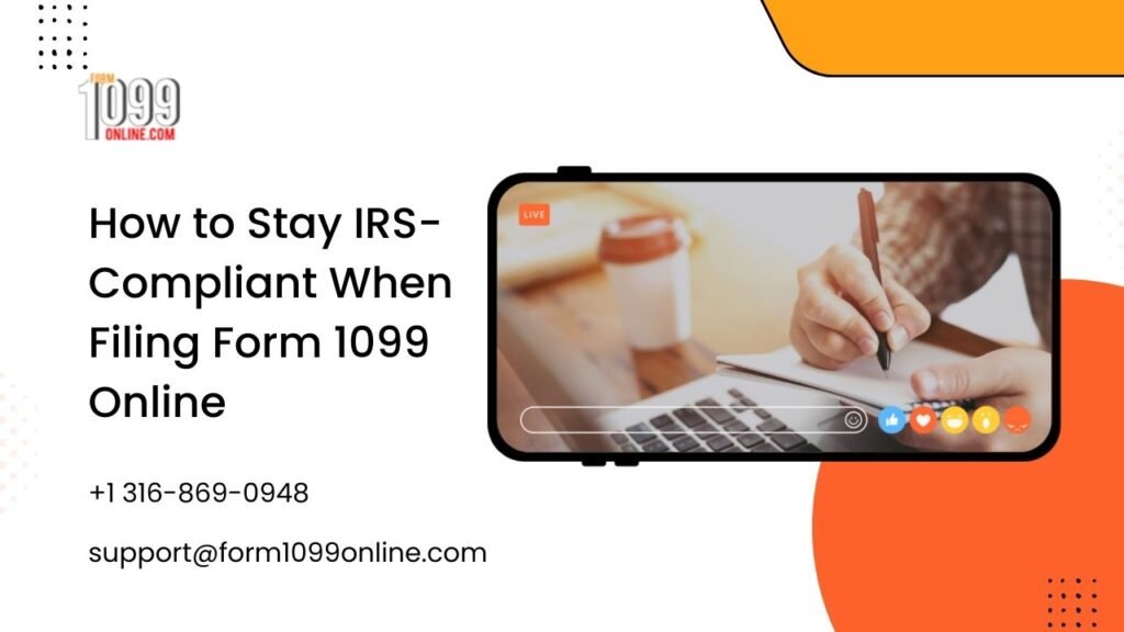 How to Stay IRS-Compliant When Filing Form 1099 Online?