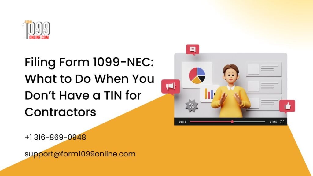 Filing Form 1099-NEC: What to Do When You Don’t Have a TIN for Contractors