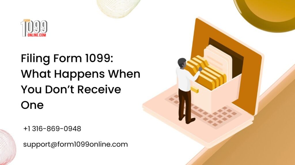 Filing Form 1099: What Happens When You Don’t Receive One