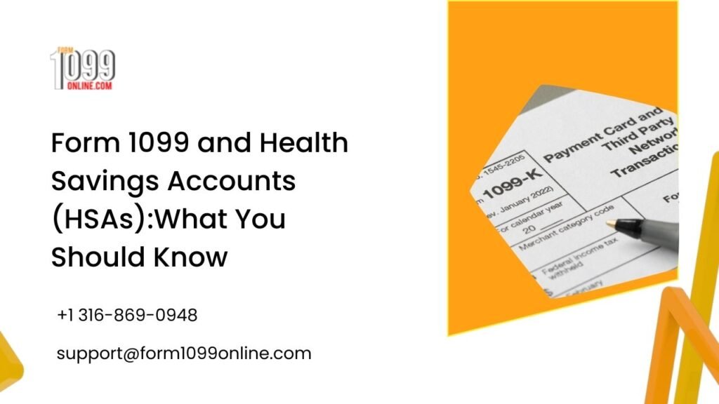 Form 1099 and Health Savings Accounts (HSAs): What You Should Know