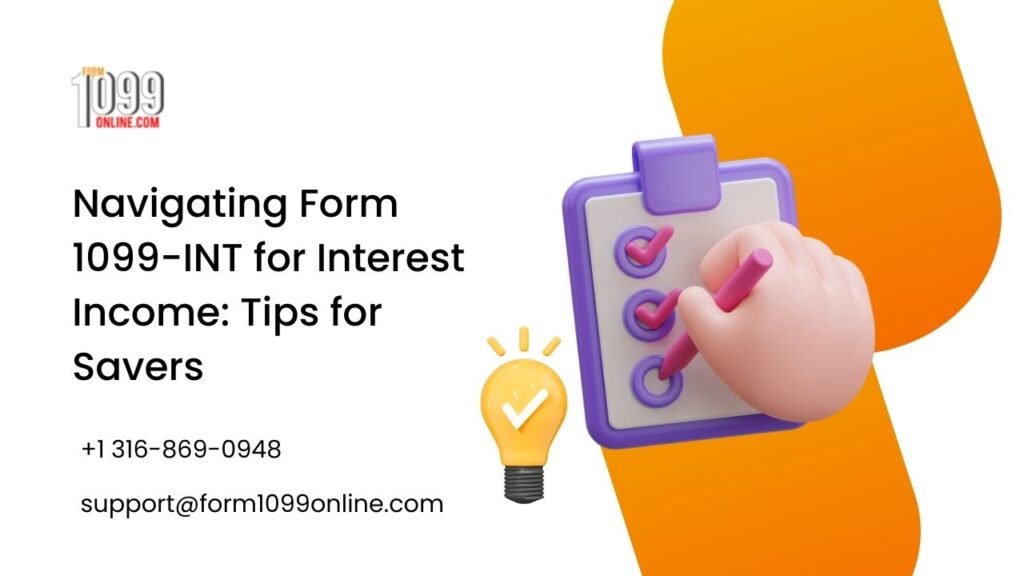 Navigating Form 1099-INT for Interest Income: Tips for Savers